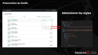 Administrer les styles
Présentation du Studio
 