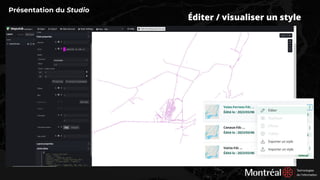 Éditer / visualiser un style
Présentation du Studio
 