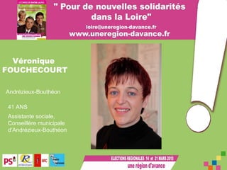 Véronique  FOUCHECOURT Andrézieux-Bouthéon 41 ANS   Assistante sociale, Conseillère municipale  d’Andrézieux-Bouthéon 