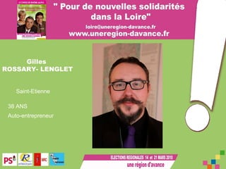 Gilles  ROSSARY- LENGLET Saint-Etienne 38 ANS   Auto-entrepreneur 