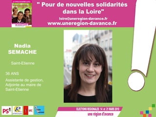 Nadia  SEMACHE  Saint-Etienne 36 ANS   Assistante de gestion, Adjointe au maire de Saint-Etienne 