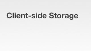 Client-side Storage
 