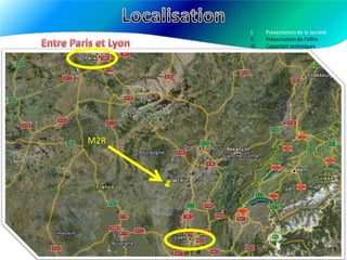LocalisationPrésentation de la sociétéPrésentation de l’offreCapacités techniquesEntre Paris et LyonM2R