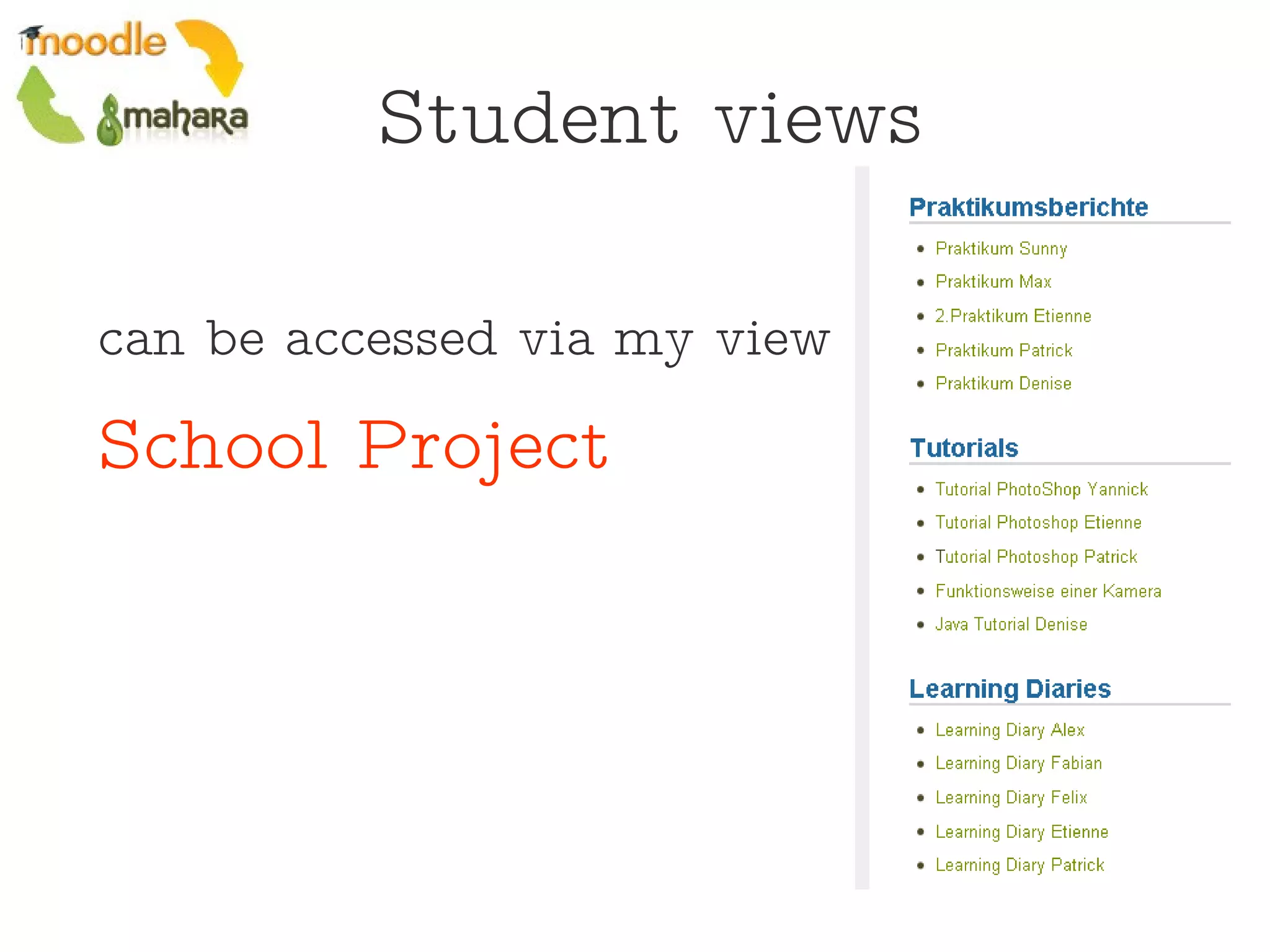 Student views can be accessed via my view  School Project 