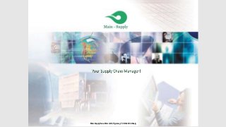 Your Supply Chain Manager!
Main-Supply Hans-Peter Lüthi; Eigerweg 7; CH-3422 Kirchberg
 