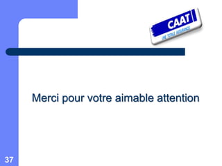 Merci pour votre aimable attention




37
 