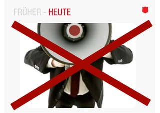 FRÜHER - HEUTE
 