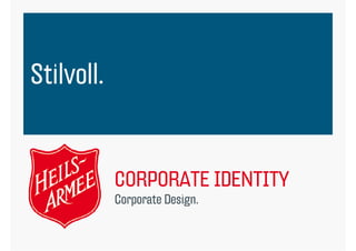 Stilvoll.


            CORPORATE IDENTITY
            Corporate Design.
            C         D i
 
