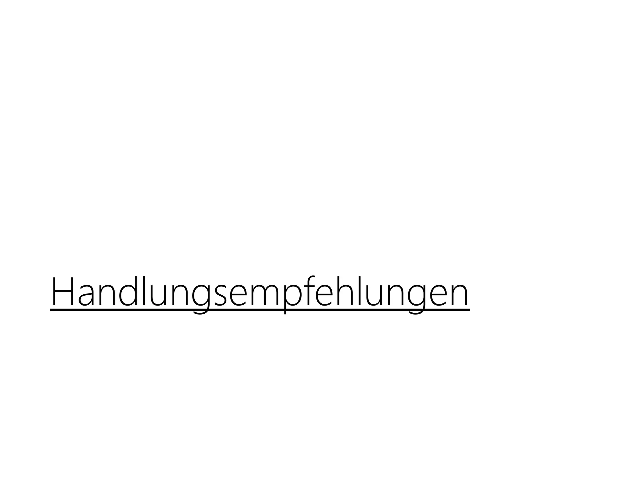 Handlungsempfehlungen
 