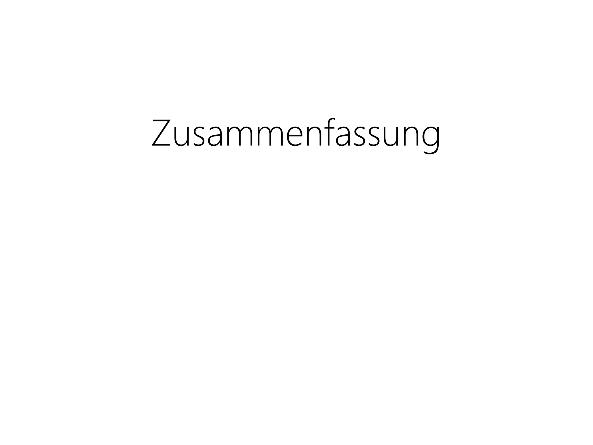 Zusammenfassung
 