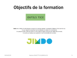 Objectifs de la formation
Martine RAVETTO-DUBREUCQ 904/04/2016
 