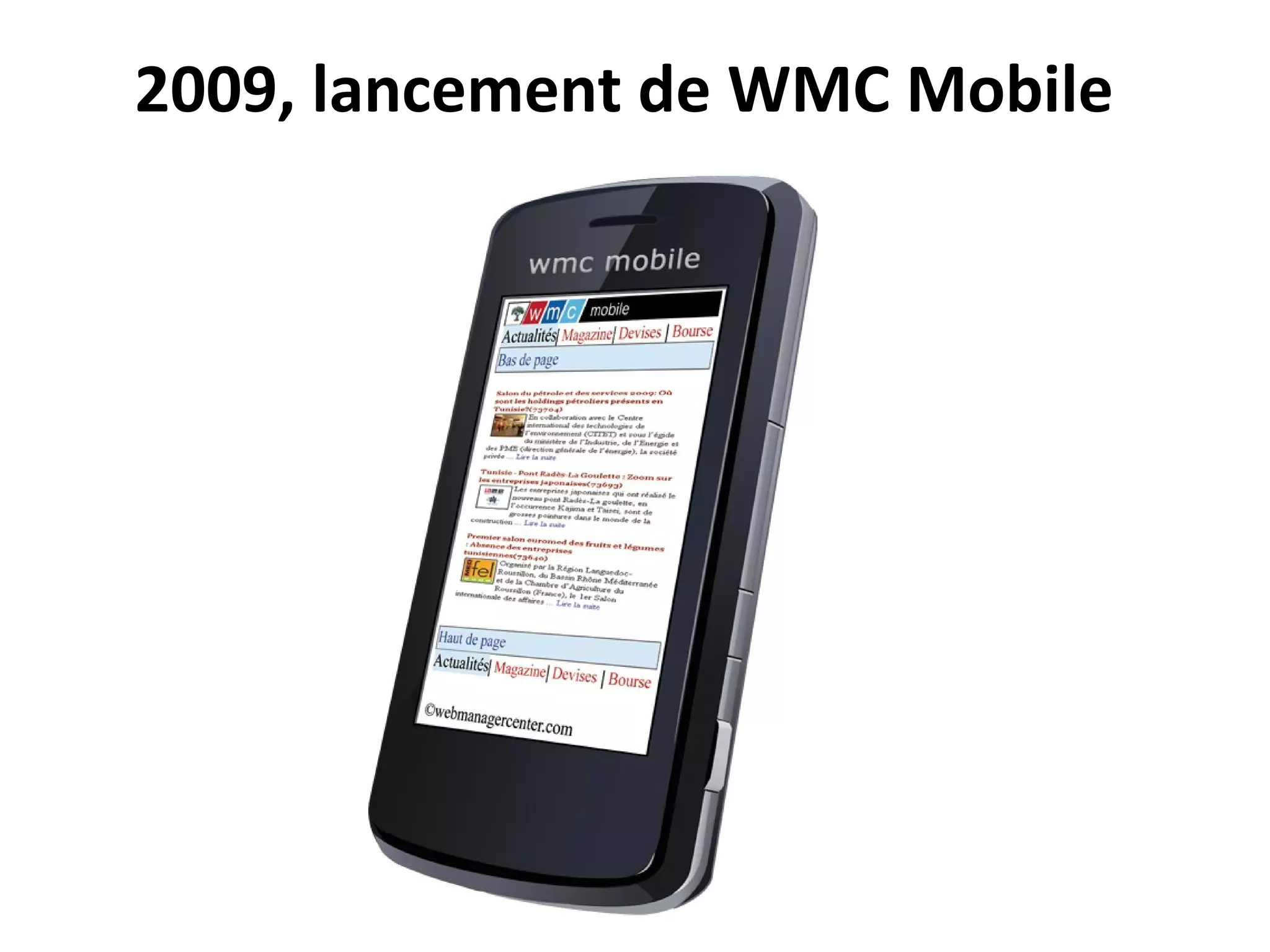 2009, lancement de WMC Mobile   