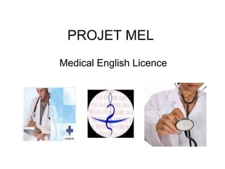 PROJET MEL Medical English Licence 