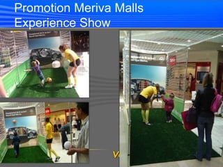 Promotion Meriva MallsExperience Show 