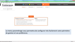 Le menu paramétrage vous permettra de configurer très facilement votre périmètre
de gestion et vos préférence.
 