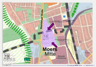 Flächennutzungsplanungincl.Bausteine
Stadtentwicklungskonzept
- 67 - Planungsgruppe MWM, Aachen September 2010
RheinbergerStraße
 