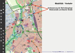 Flächennutzungsplanungincl.Bausteine
Stadtentwicklungskonzept
- 76 - Planungsgruppe MWM, Aachen September 2010
V
I
N
N
H
Ü
L
S
D
O
N
K
M
O
E
R
S
-
M
I
T
T
E
Verbesserung der Bahnübergänge
Wetterstraße und Baerler Straße
Mobilität / Verkehr
 