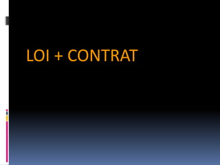 LOI + CONTRAT 