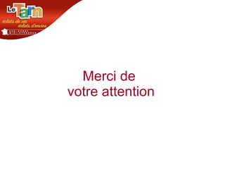 Merci de  votre attention 