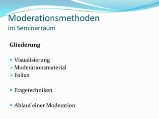 FolienFragetechnikenAblauf einer Moderation