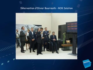 Intervention d’Olivier Bourrouilh – ROK Solution
 