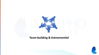 Team-building & Evènementiel
 
