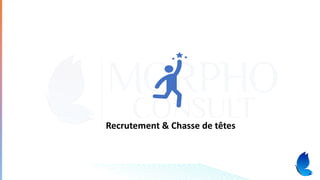 Recrutement & Chasse de têtes
 