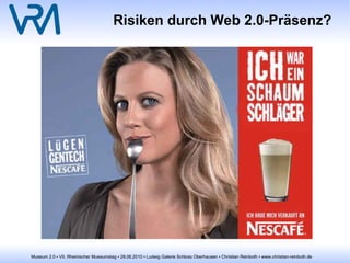 Marketing-Komponenten (3) Was gehört zum Museum 2.0? Multimediale „Königsklasse“ Flickr 