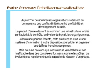 A titre d’exemple :

   Troisième étape :
   Seulement si c'est possible techniquement et si c'est approprié,
   nous envoyons vos collaborateurs, ou une délégation, sur place,
   pendant 2 ou 3 jours (ou le temps nécessaire), afin qu'ils installent
   les panneaux (pour cet exemple).
   Si c'est impossible, nous superviserons les travaux avec l'aide de
   vos collaborateurs.
   Ce sera encore une fois l'occasion de faire le point avec eux sur ce
   qu'ils auront retiré du projet et appris sur leurs collaborateurs, sur
   les principes de la coopération en dépassant les difficultés et gérer
   les éventuels conflits.
 