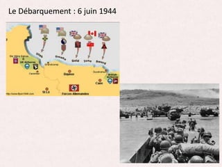 Le Débarquement : 6 juin 1944