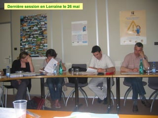 Dernière session en Lorraine le 26 mai 