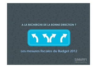 Les mesures fiscales du Budget 2012
 