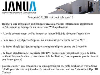Pourquoi OAUTH - A quoi cela sert-il ?
- Donner à une application quelconque l'accès à certaines informations appartenant
...