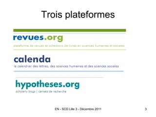 Trois plateformes 