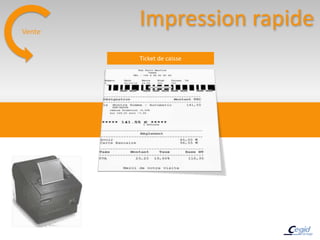 Vente
        Impression rapide
        Ticket de caisse
 