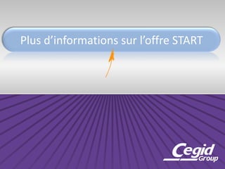 Plus d’informations sur l’offre START
 