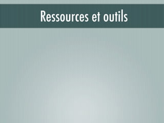 Ressources et outils
 