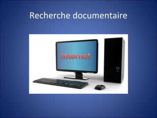Recherche documentaire
 