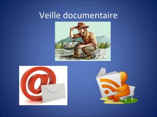 Veille documentaire
 
