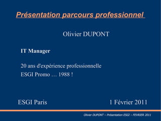 Présentation parcours professionnel   Olivier DUPONT ,[object Object]