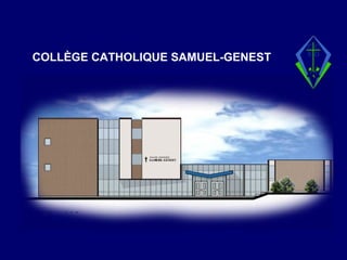 COLLÈGE CATHOLIQUE SAMUEL-GENEST
 