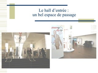 Le hall d’entrée :  un bel espace de passage 