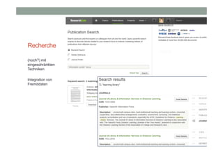 Recherche
(noch?) mit
eingeschränkten
Techniken
Integration von
Fremddaten

 