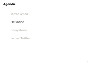 Agenda


            Introduction

            Définition

            Ecosystème

            Le cas Twitter




                             4
simaje
 