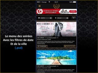 Le menu des soirées
Avec les filtres de date
Et de la ville
(.psd)
 