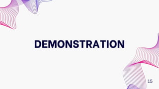 DEMONSTRATION
15
 