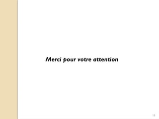 18
Merci pour votre attention
 