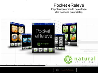Pocket eRelevé L’application nomade de collecte  des données naturalistes 