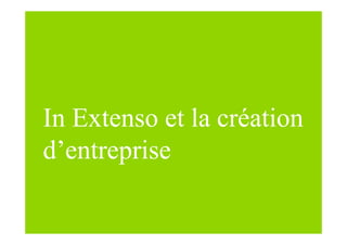 In Extenso et la création
d’entreprise

 