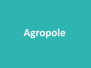 Agropole
 